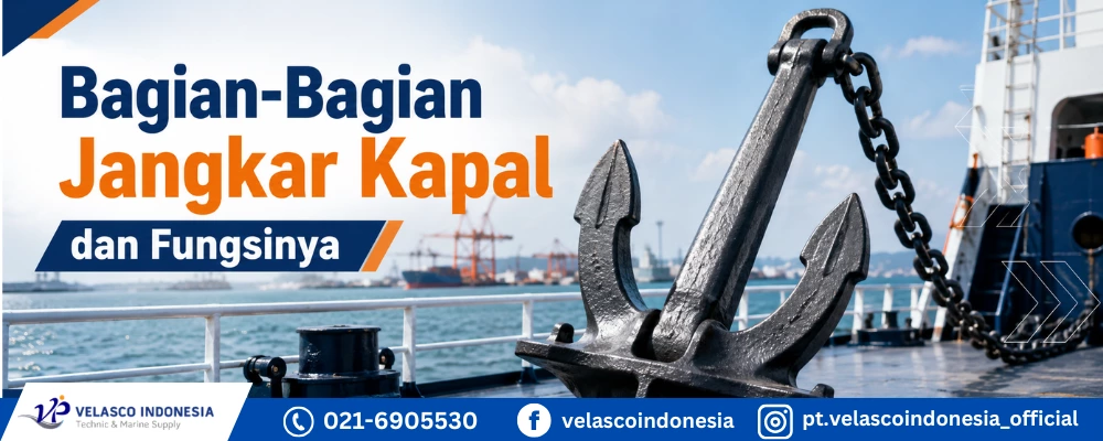 Mengenal Bagian Bagian Jangkar Kapal dan Fungsinya